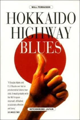 hokkaido highway blues by will ferguson