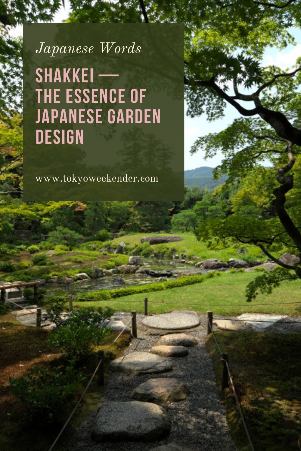 japanese-words-we-can-t-translate-shakkei-japanese-garden-tokyo-weekender